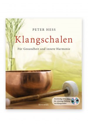 Klangschalen für Gesundheit und innere Harmonie (inkl. DVD)