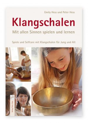 Klangschalen - mit allen Sinnen spielen und lernen