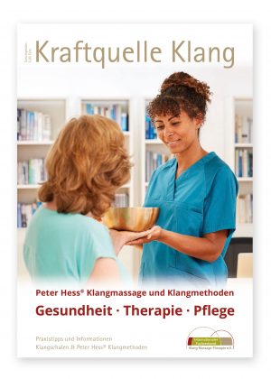 Kraftquelle Klang - Gesundheit-Therapie-Pflege